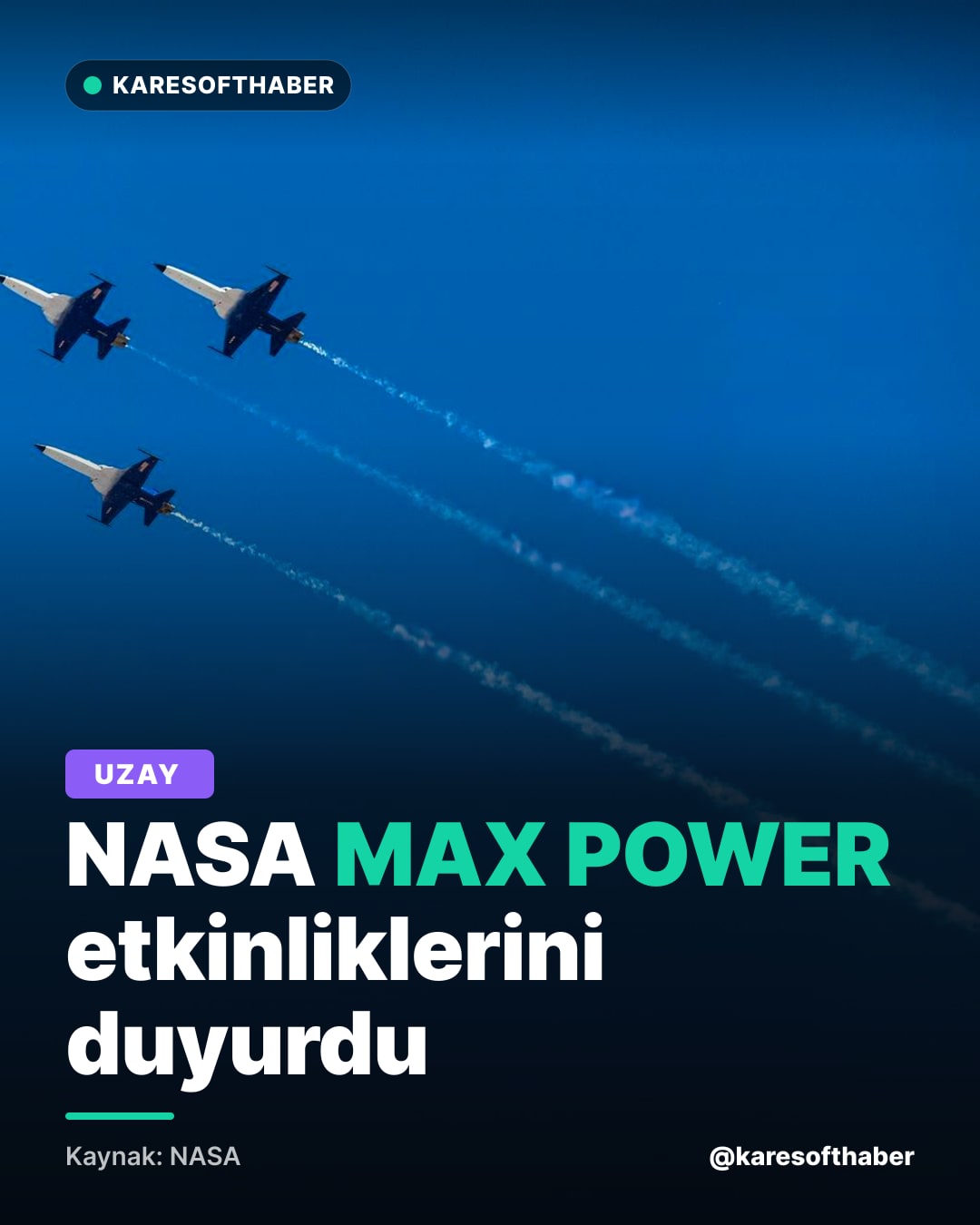 NASA MAX POWER etkinliklerini duyurdu