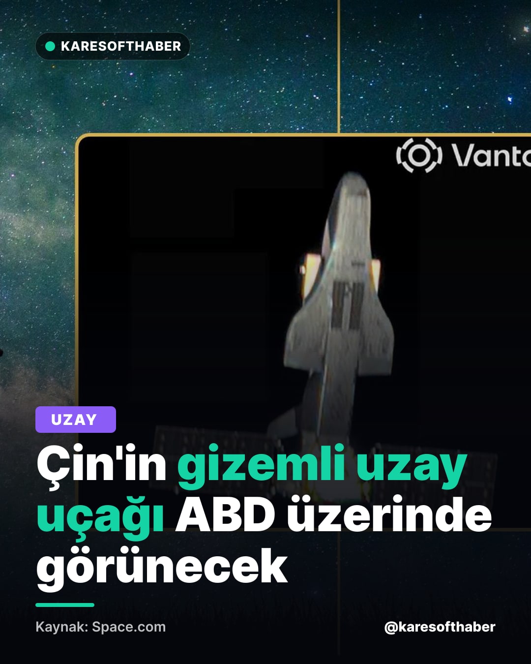 Çin'in gizemli uzay uçağı ABD üzerinde görünecek