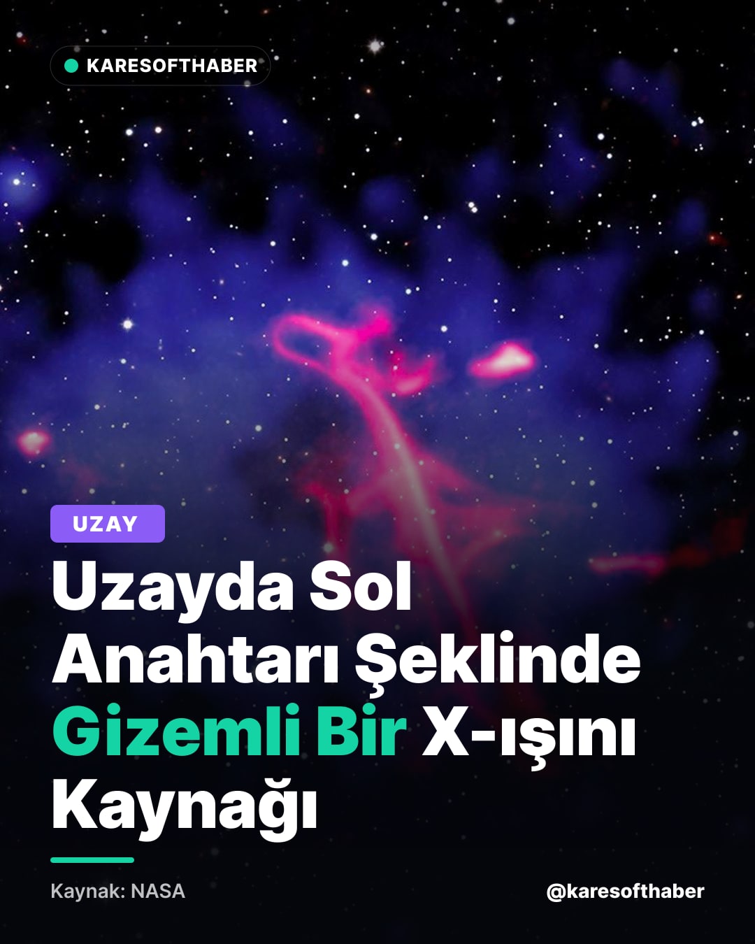 Uzayda Sol Anahtarı Şeklinde Gizemli Bir X-ışını Kaynağı