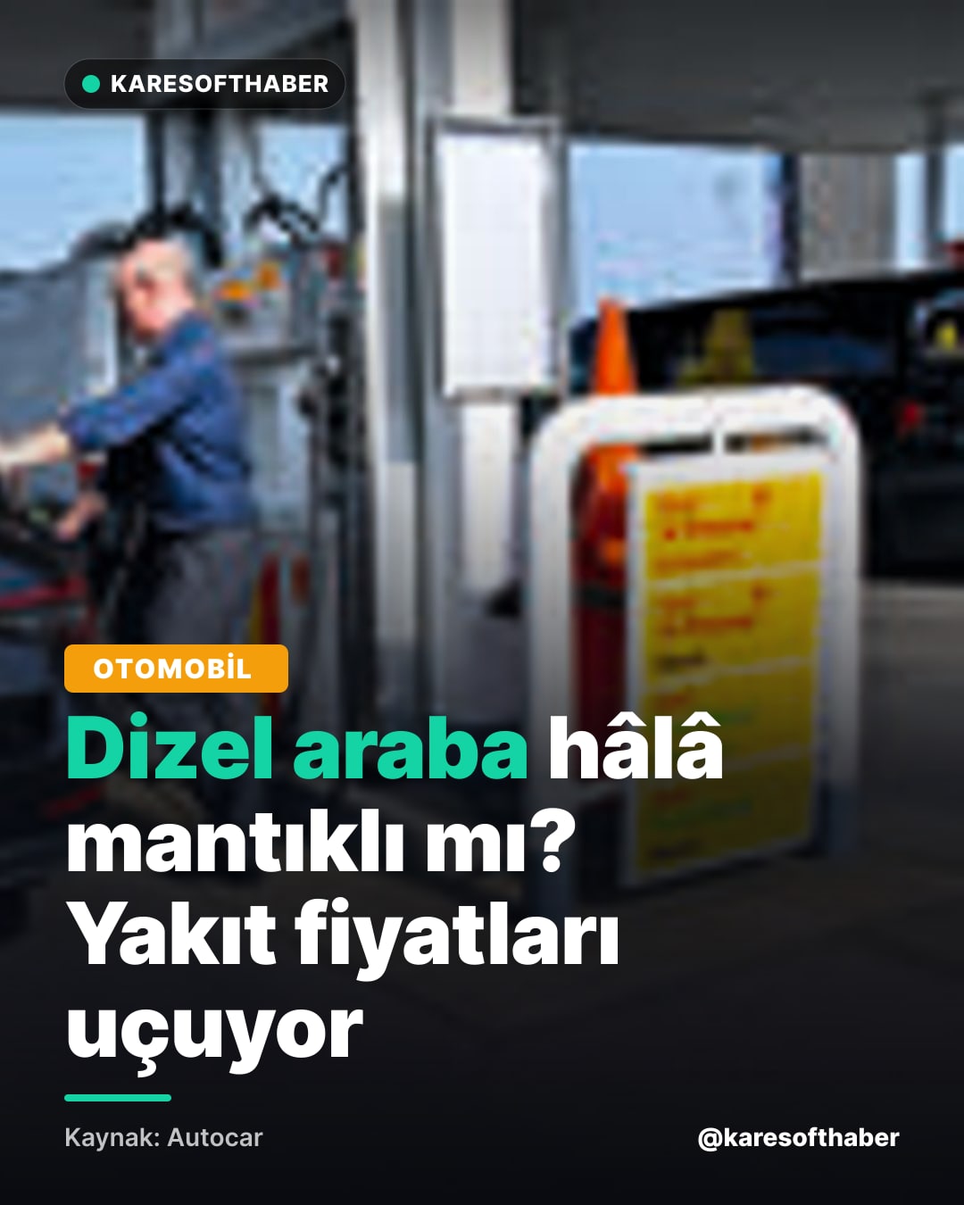 Dizel araba hâlâ mantıklı mı? Yakıt fiyatları uçuyor