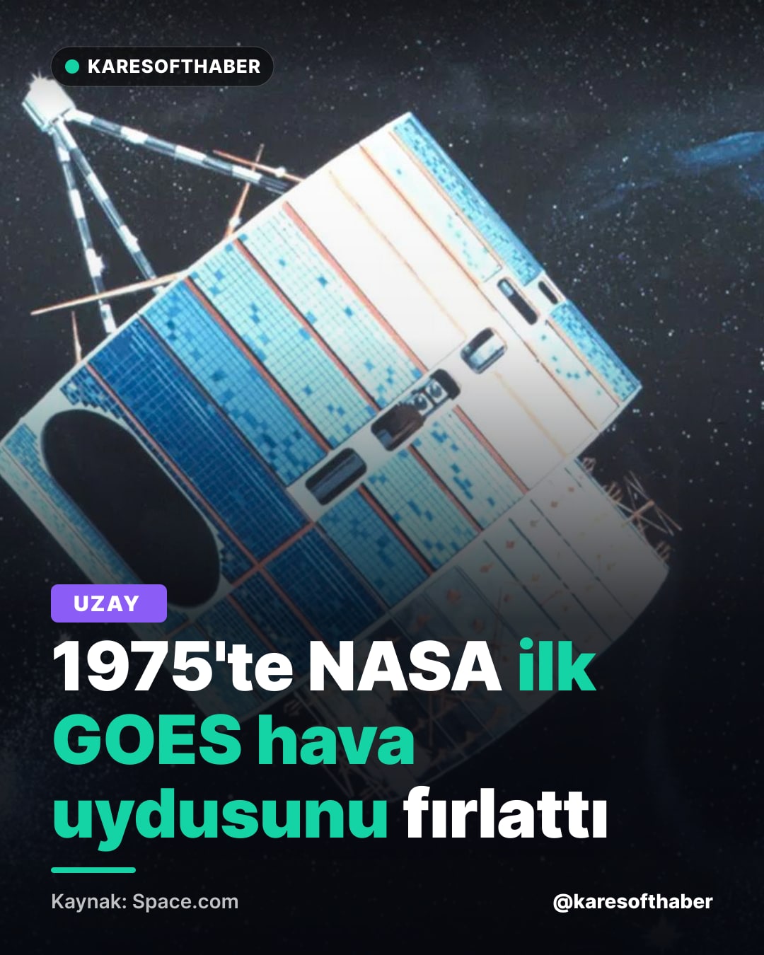 1975'te NASA ilk GOES hava uydusunu fırlattı