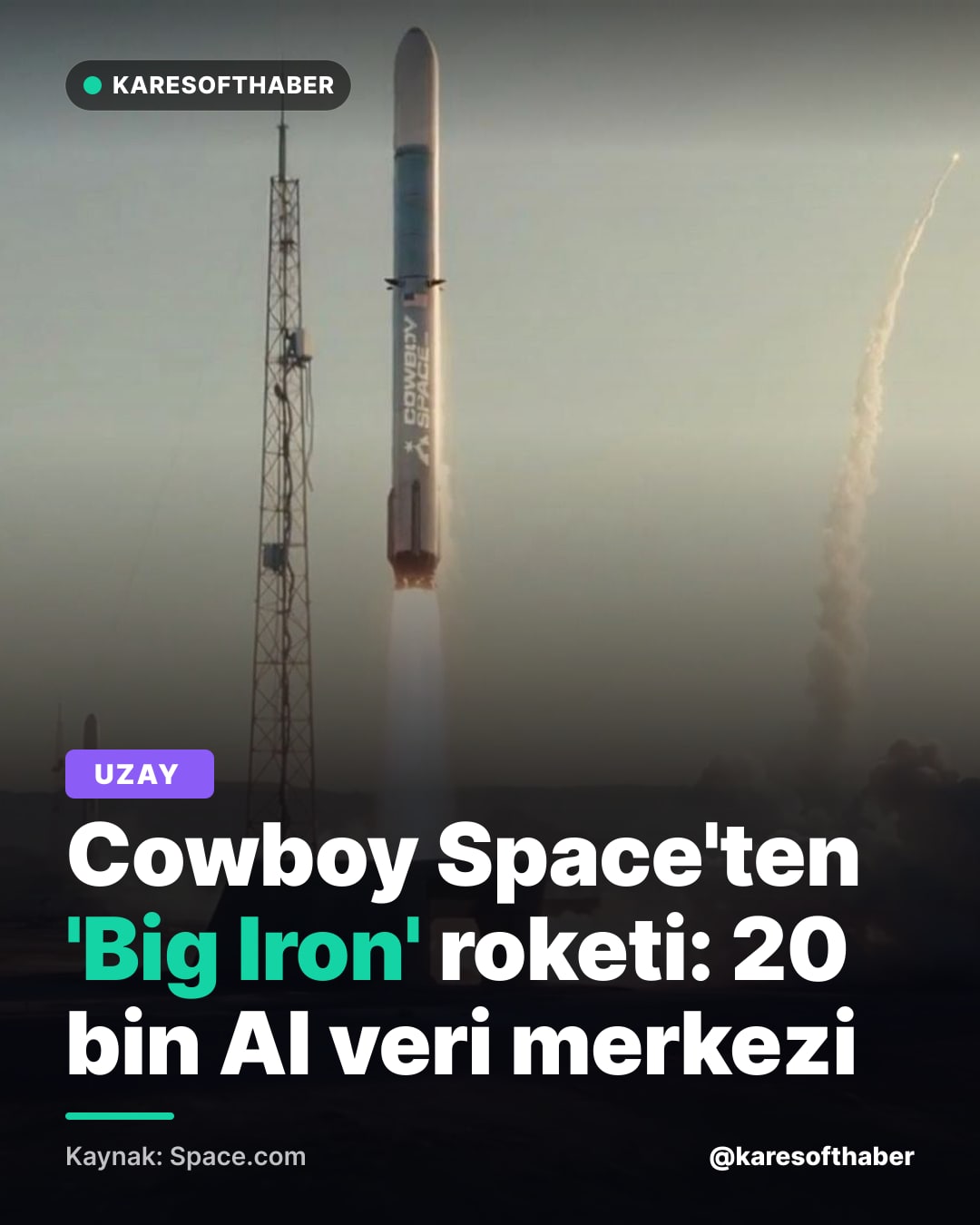 Cowboy Space'ten 'Big Iron' roketi: 20 bin AI veri merkezi