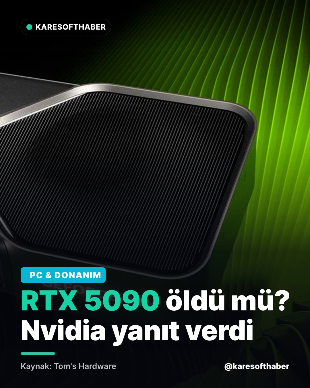RTX 5090 öldü mü? Nvidia yanıt verdi