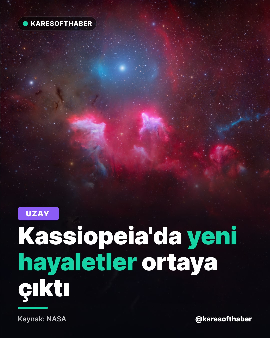 Kassiopeia'da yeni hayaletler ortaya çıktı