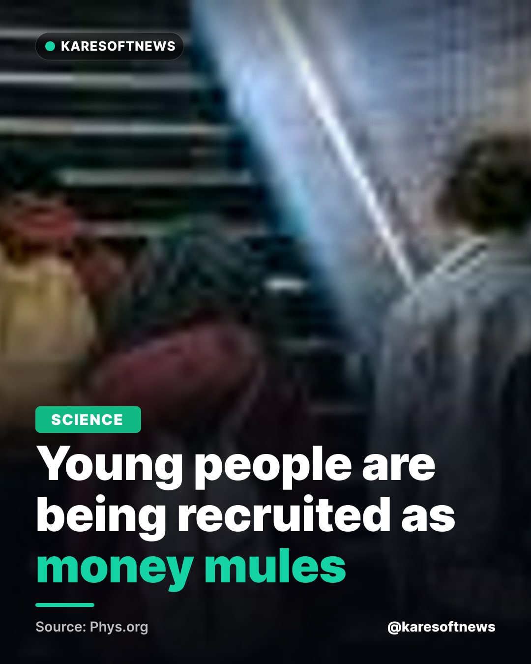 Young people are being recruited as money mules