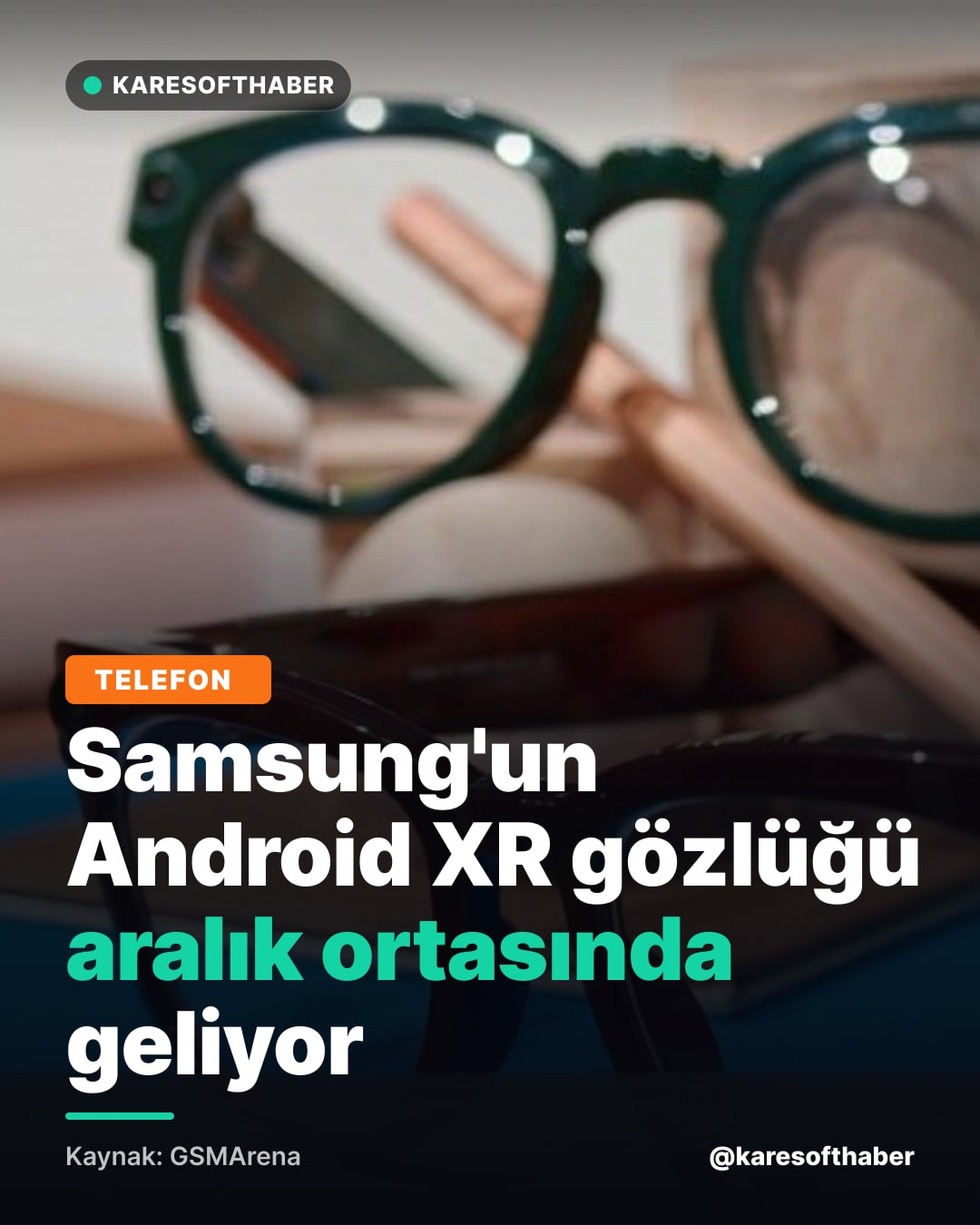 Samsung'un Android XR gözlüğü aralık ortasında geliyor