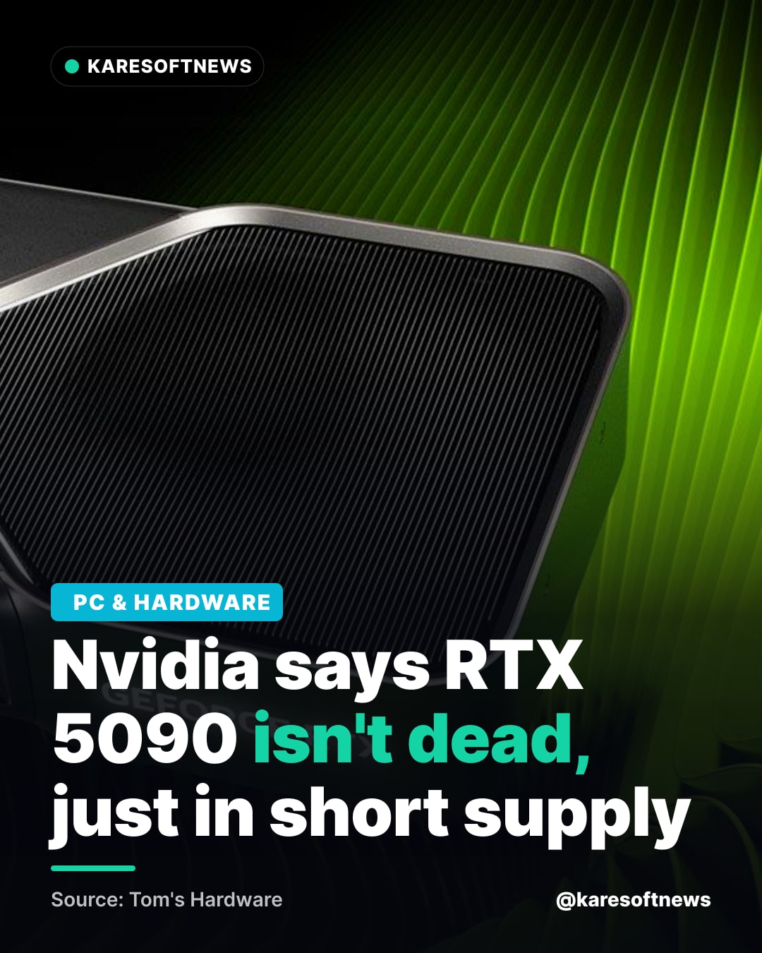 Nvidia says RTX 5090 isn't dead, just in short supply