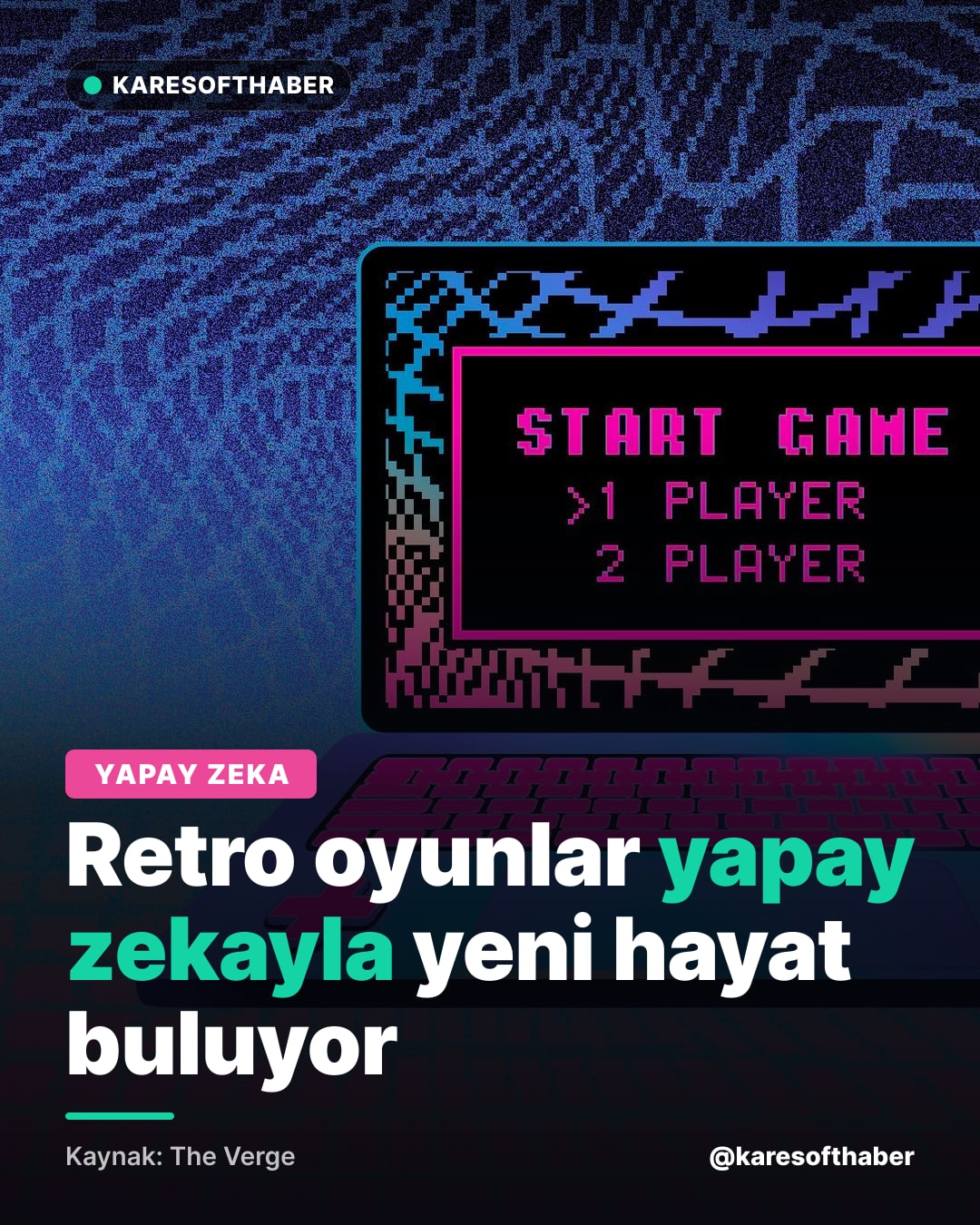 Retro oyunlar yapay zekayla yeni hayat buluyor