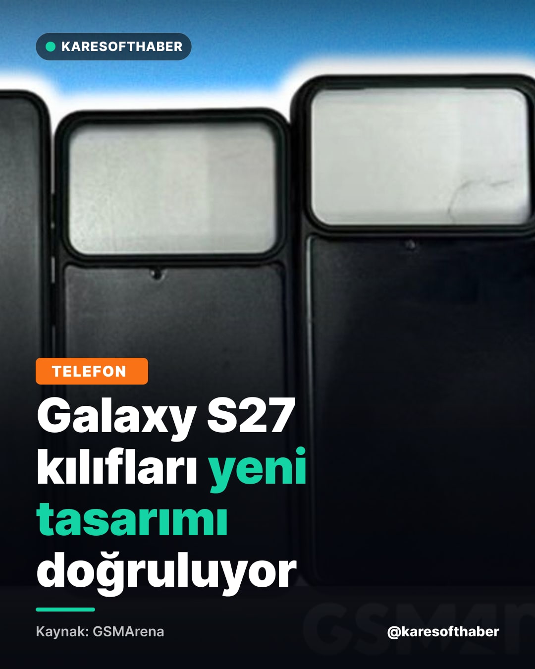 Galaxy S27 kılıfları yeni tasarımı doğruluyor