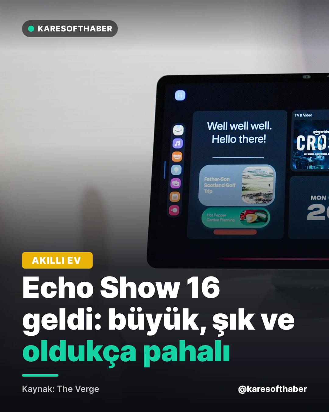 Echo Show 16 geldi: büyük, şık ve oldukça pahalı