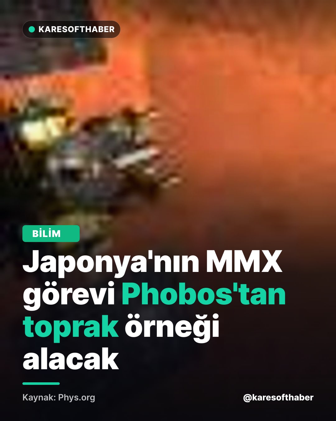 Japonya'nın MMX görevi Phobos'tan toprak örneği alacak