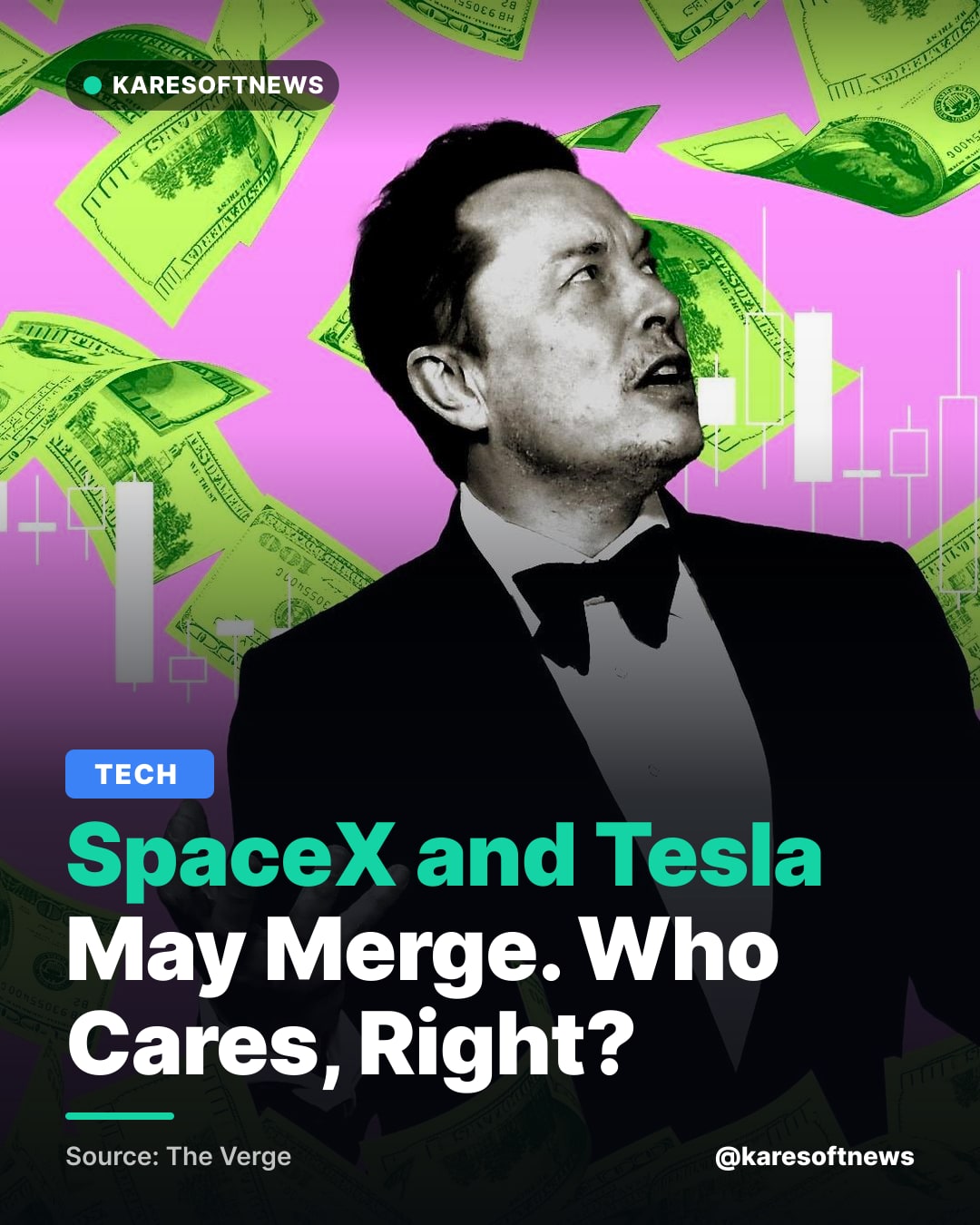 SpaceX and Tesla May Merge. Who Cares, Right?