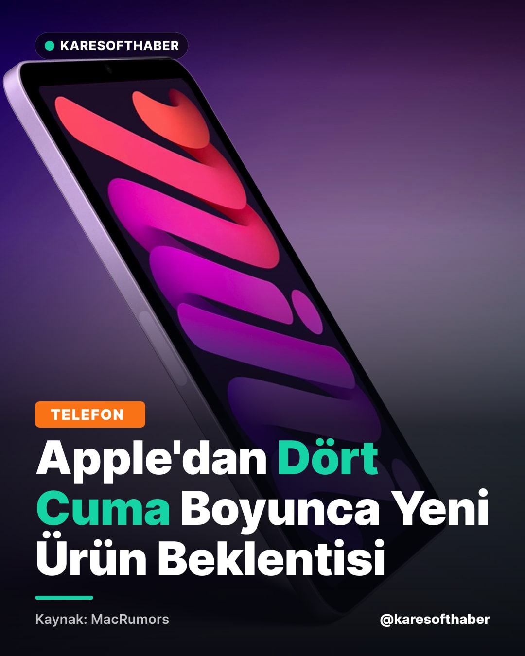 Apple'dan Dört Cuma Boyunca Yeni Ürün Beklentisi