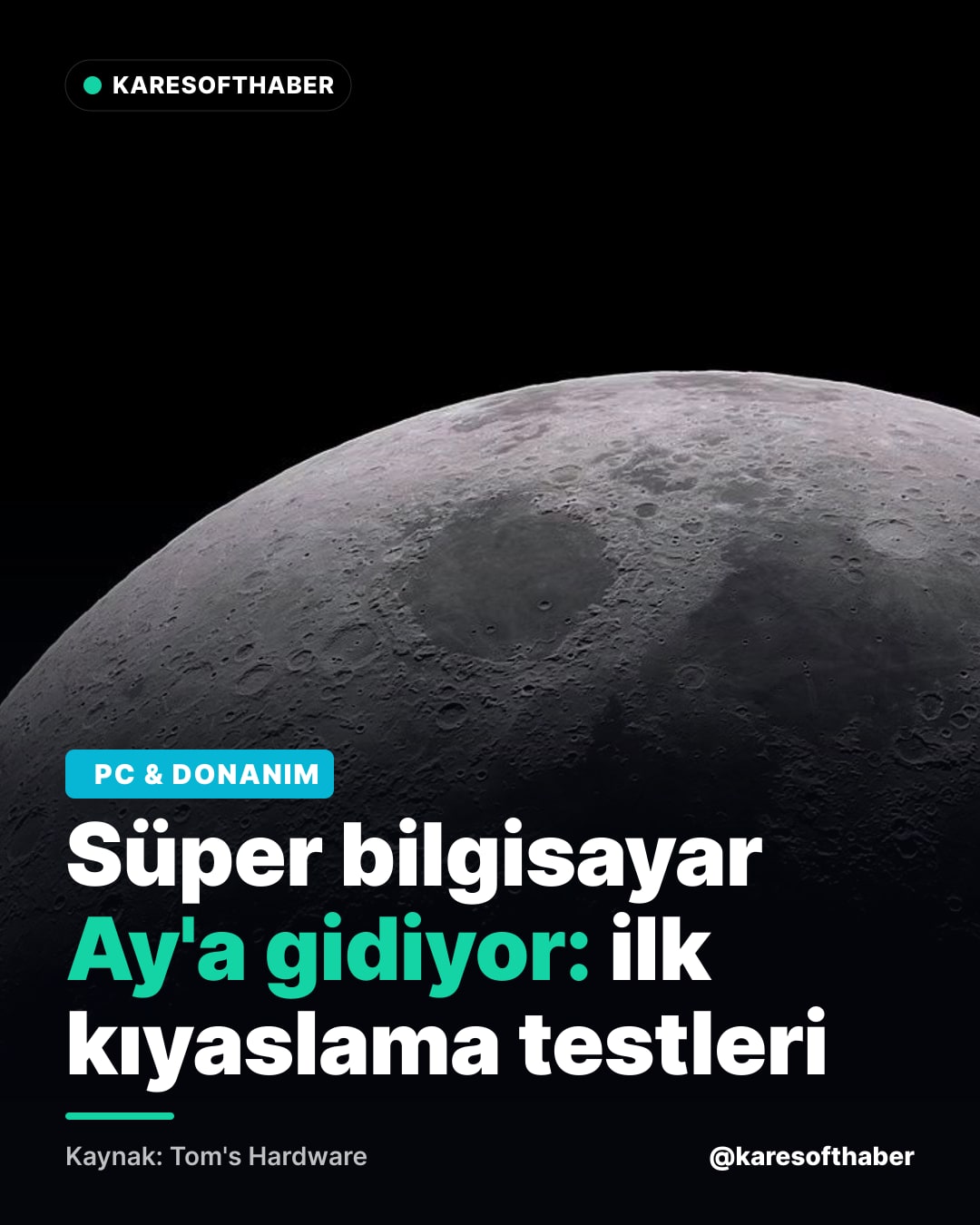 Süper bilgisayar Ay'a gidiyor: ilk kıyaslama testleri
