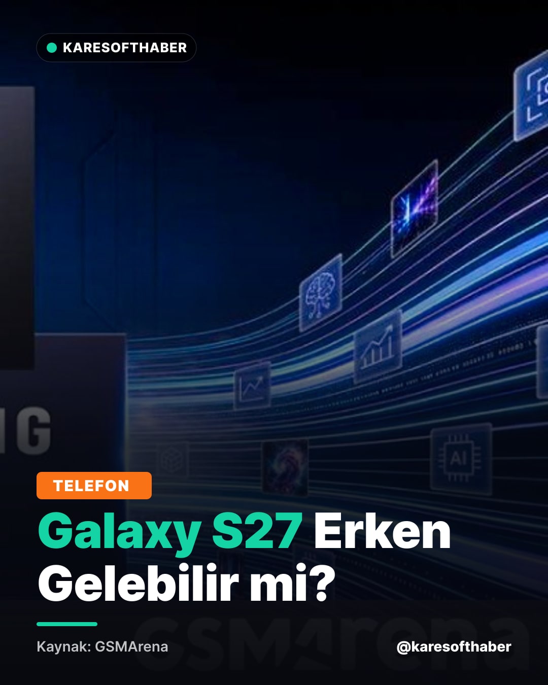 Galaxy S27 Erken Gelebilir mi?