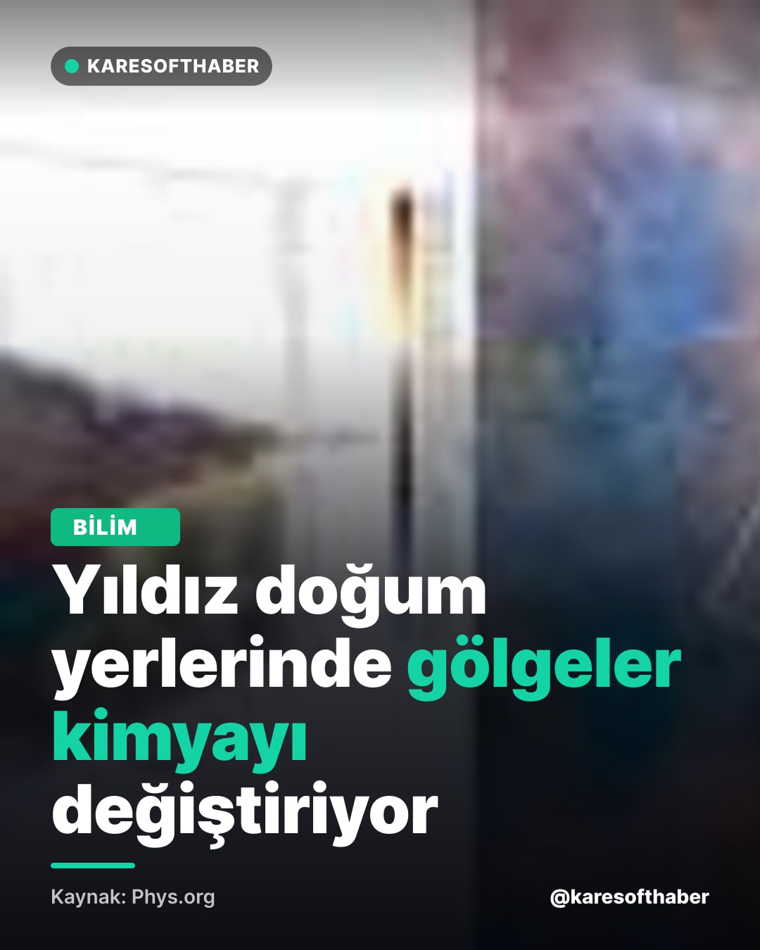 Yıldız doğum yerlerinde gölgeler kimyayı değiştiriyor