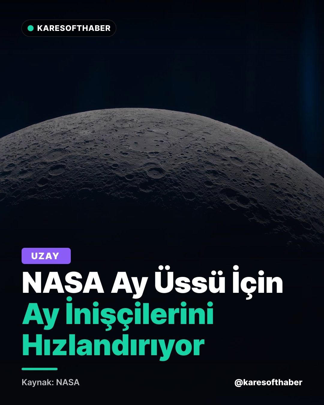NASA Ay Üssü İçin Ay İnişçilerini Hızlandırıyor