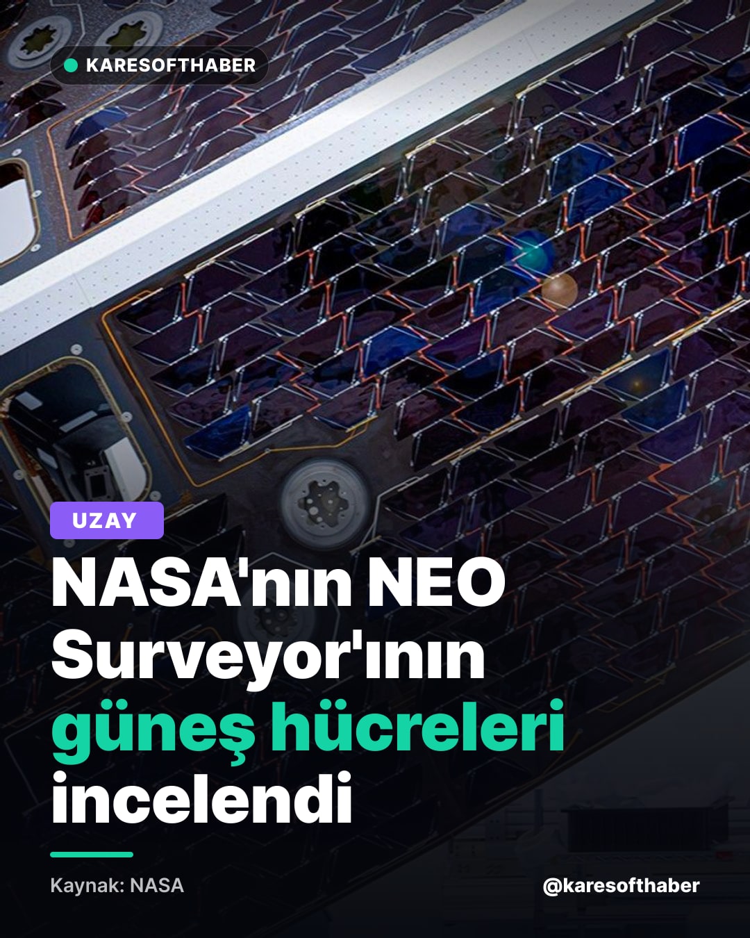 NASA'nın NEO Surveyor'ının güneş hücreleri incelendi