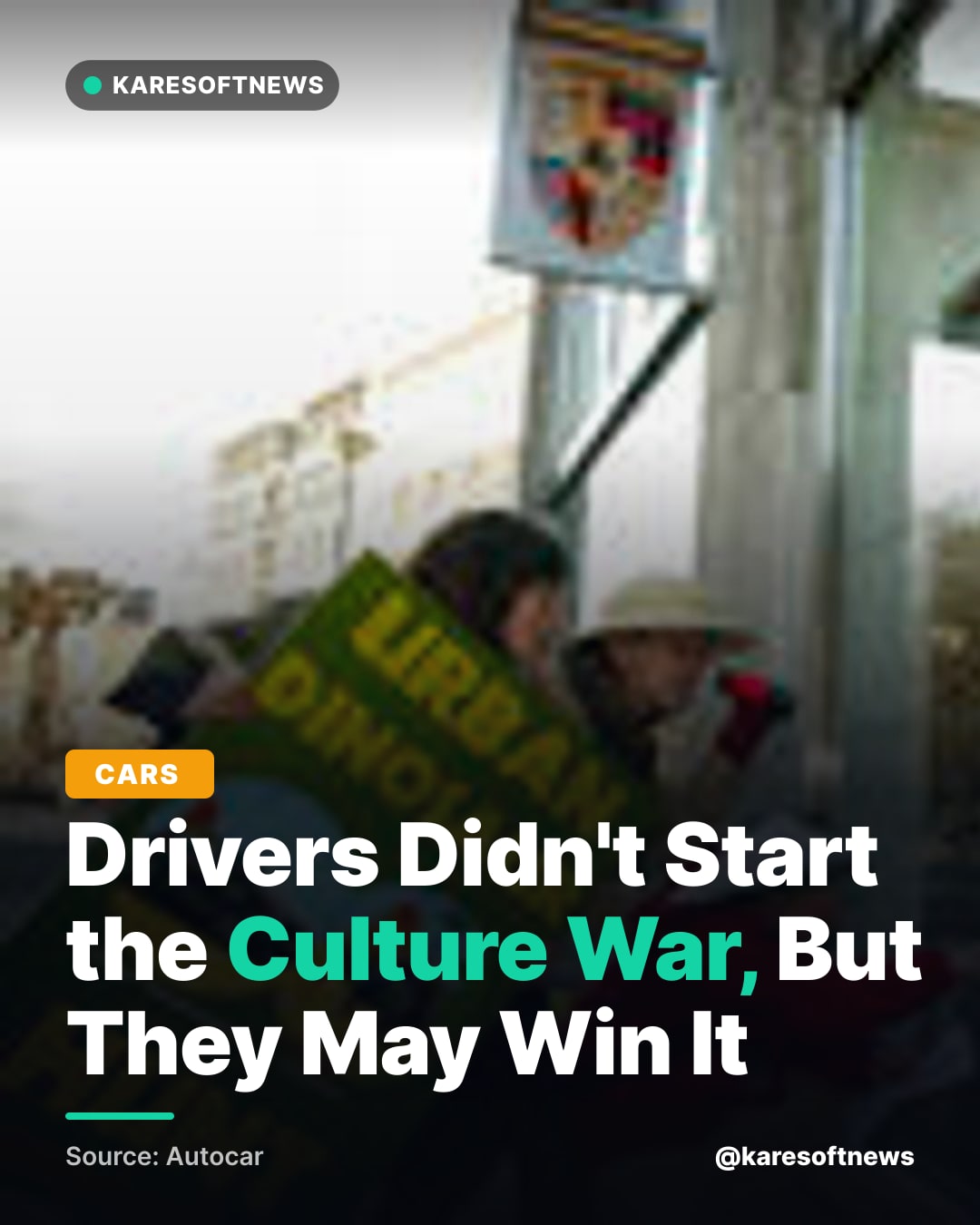 Drivers Didn't Start the Culture War, But They May Win It