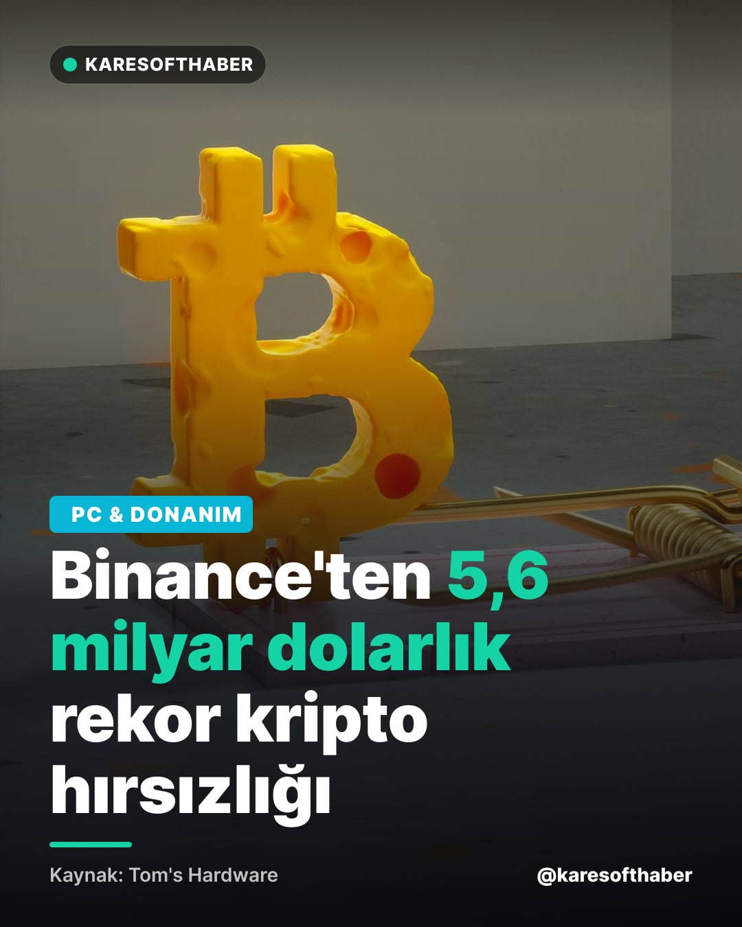 Binance'ten 5,6 milyar dolarlık rekor kripto hırsızlığı