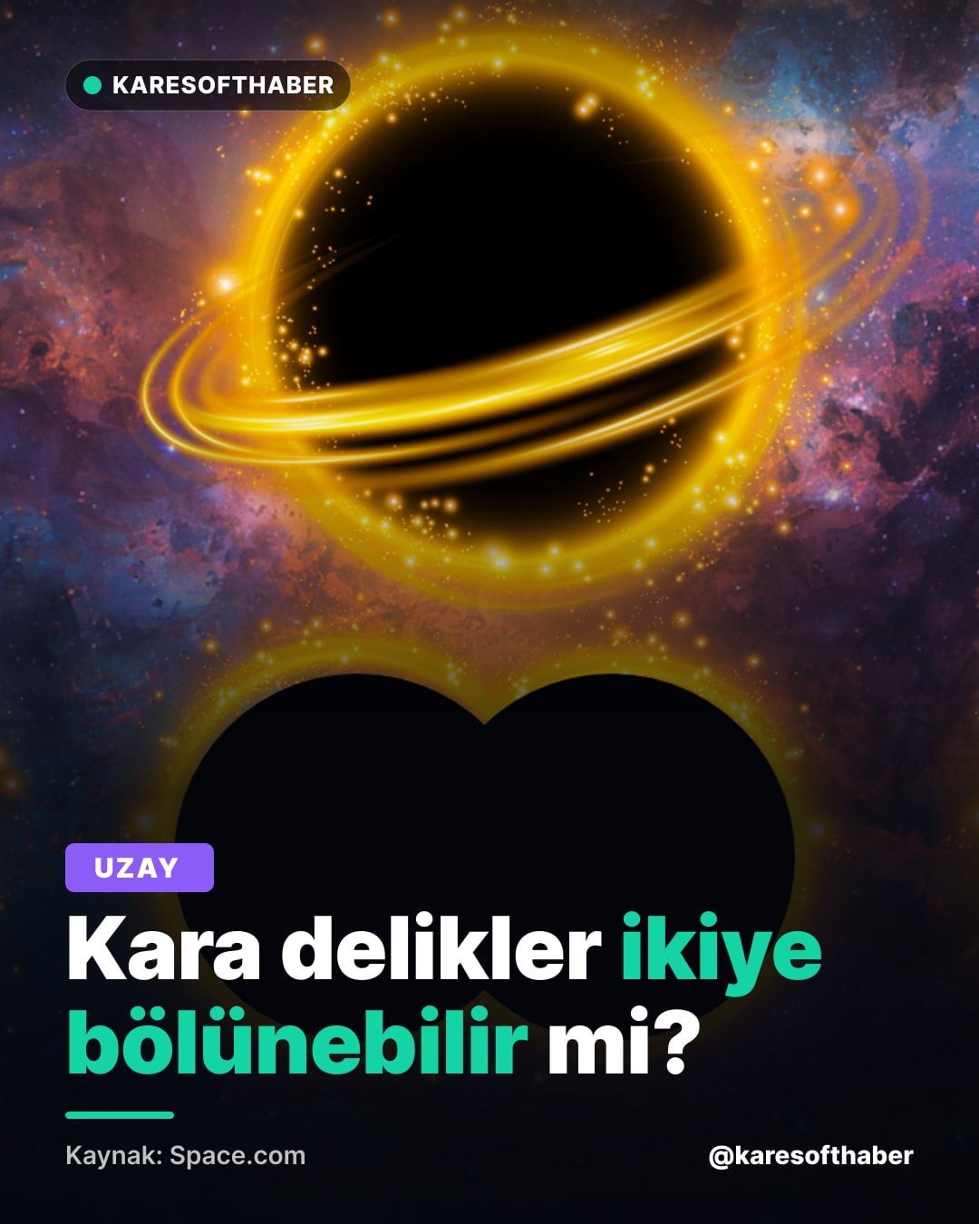 Kara delikler ikiye bölünebilir mi?