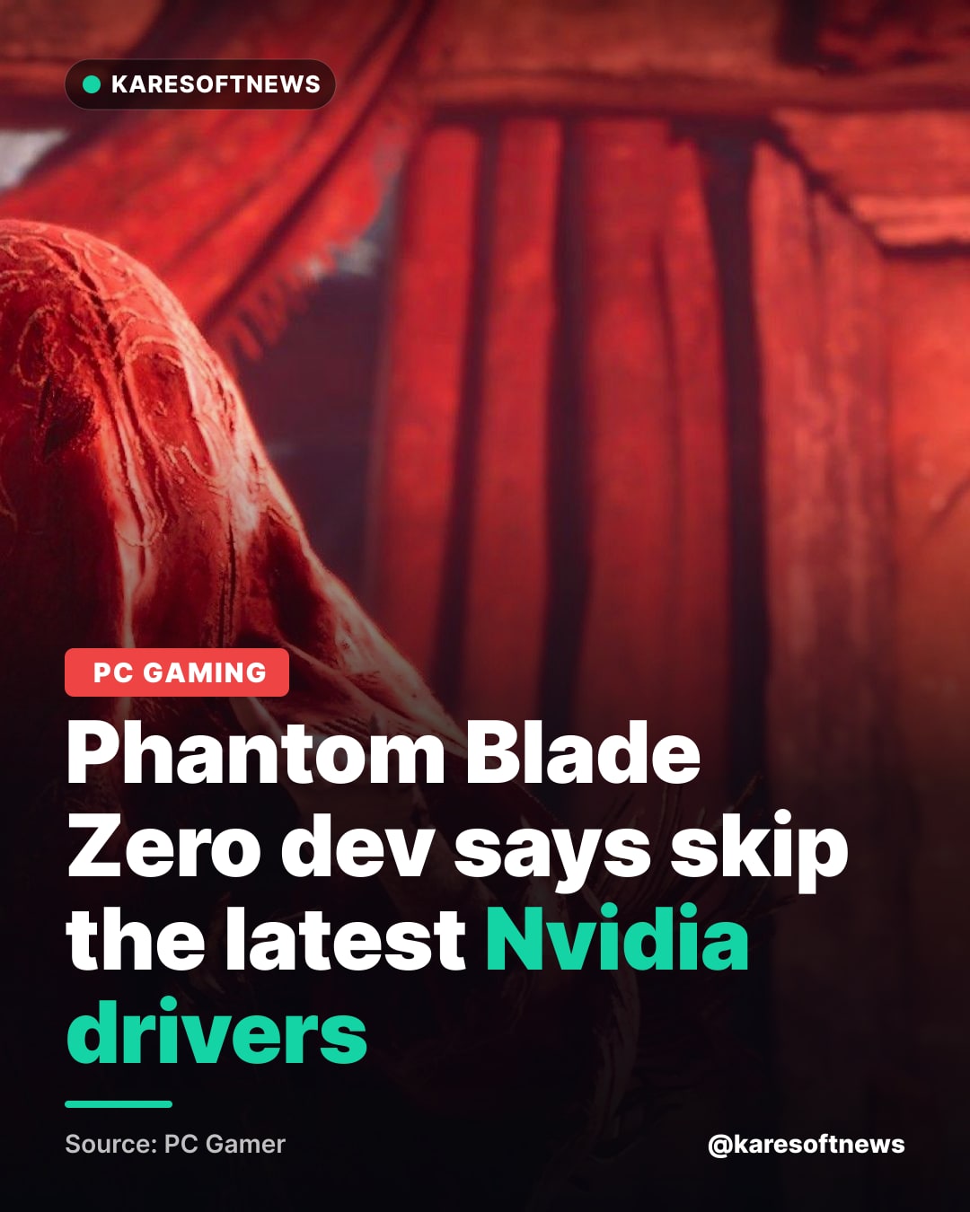 Phantom Blade Zero dev says skip the latest Nvidia drivers