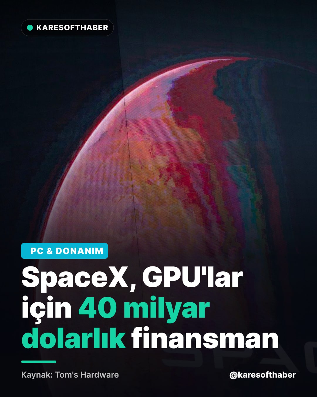 SpaceX, GPU'lar için 40 milyar dolarlık finansman