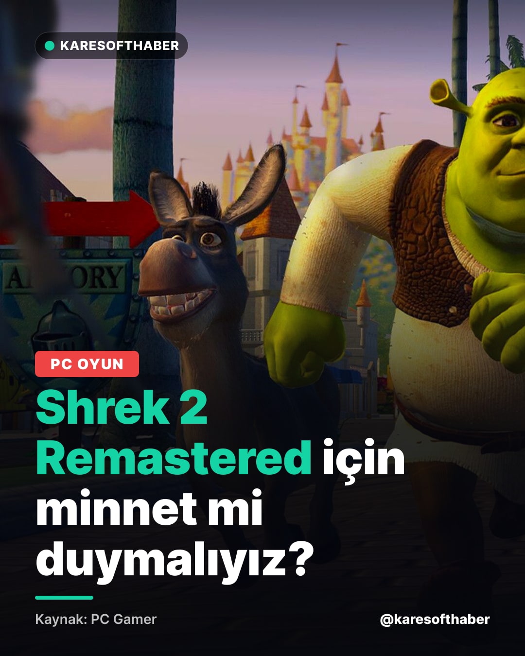 Shrek 2 Remastered için minnet mi duymalıyız?