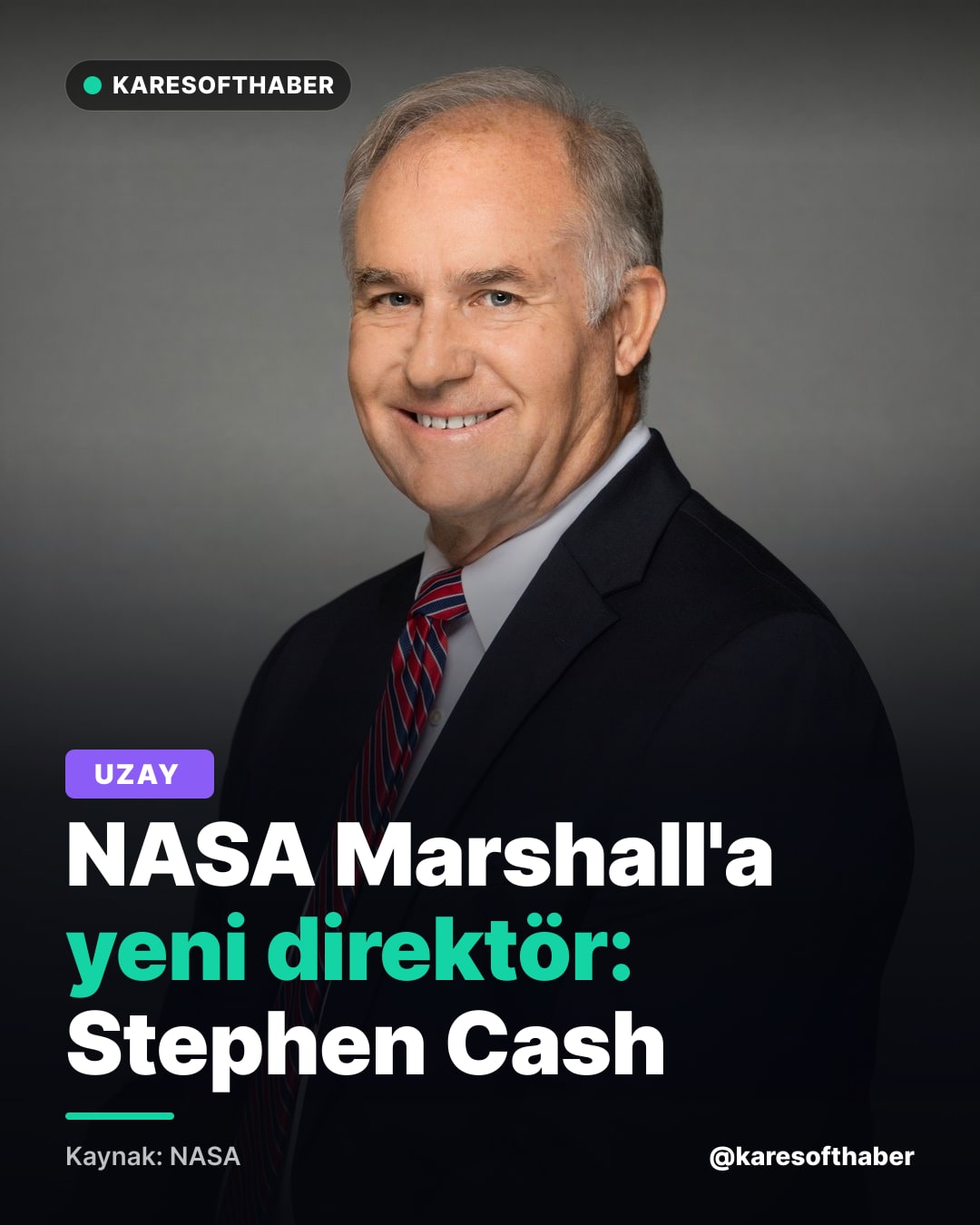 NASA Marshall'a yeni direktör: Stephen Cash